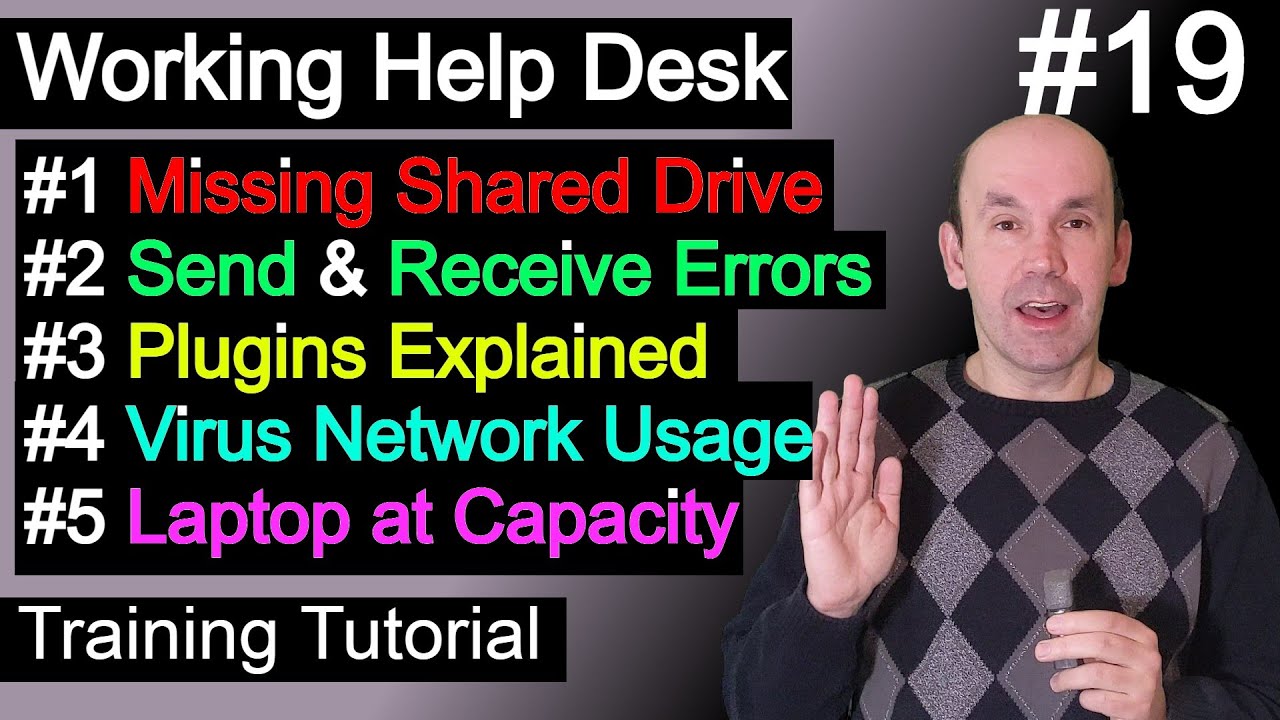 Help Desk Tickets,Missing Shared Drive, Send and Receive email, Plugins, Virus Network, Laptop Limit