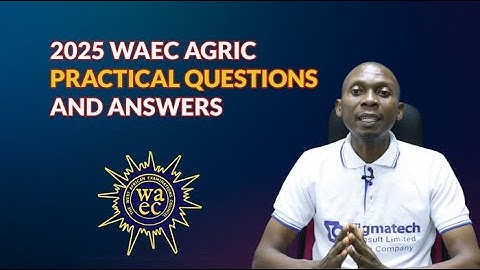 WAEC SSCE 2025 AGRICULTURAL SCIENCE PRACTICAL SPECIMEN AND LIKELY QUESTIONS AND SOLUTIONS