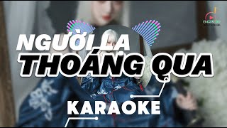 [KARAOKE] NGƯỜI LẠ THOÁNG QUA REMIX