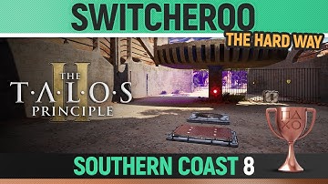 The Talos Principle 2 - Switcheroo + The Hard Way Trophy - Puzzle Solution (Southern Coast #8)