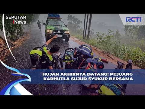 DETIK-DETIK HARU! Hujan Turun, Pejuang Karhutla Bersorak hingga Sujud Syukur | SIP 27/10
