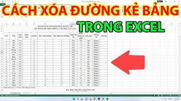 Cách Xóa Đường Kẻ Bảng Trong Excel | Xóa Đường Kẻ Trong Excel