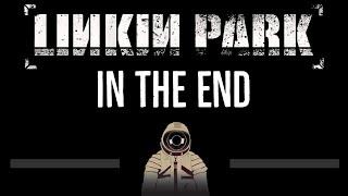 Linkin Park • In The End (CC) (Remastered Video) 🎤 [Karaoke] [Instrumental Lyrics]