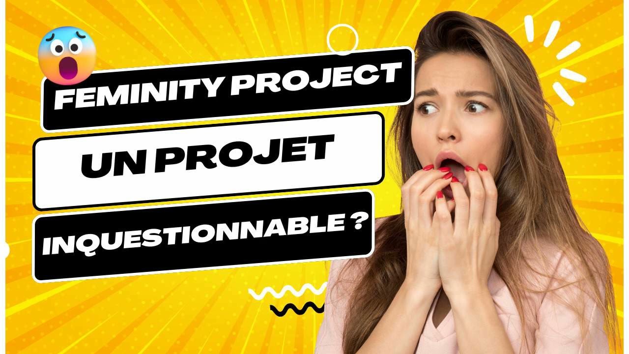 Feminity project : un projet inquestionnable ?