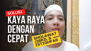 SHOLAWAT JIBRIL & ISTIGHFAR: PEMALAS BISA KAYA RAYA 06