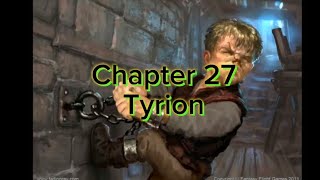 A Dance with Dragons - Chapter 27 - Tyrion VII 