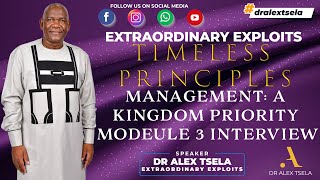 Management: A Kingdom priority Module 3 Interview  | Timeless Principles | Dr Alex Tsela Net Worth