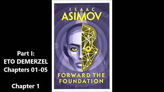 Forward the Foundation: PART I Intro.   Chapters 01-05 ETO DEMERZEL (AudioBook): Isaac Azimov