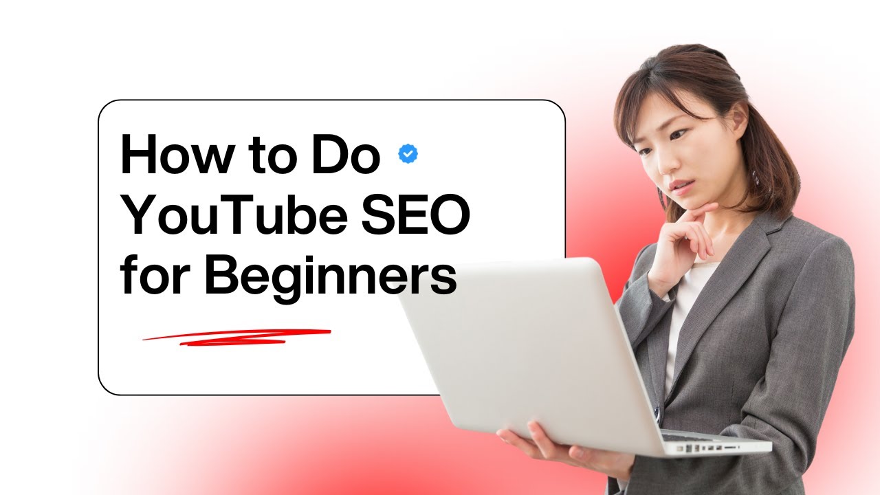 How to Do YouTube SEO for Beginners