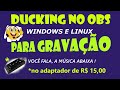 DUCKING NO OBS EM 2025-BAIXAR E INSTALAR-LINUX E WINDOWS