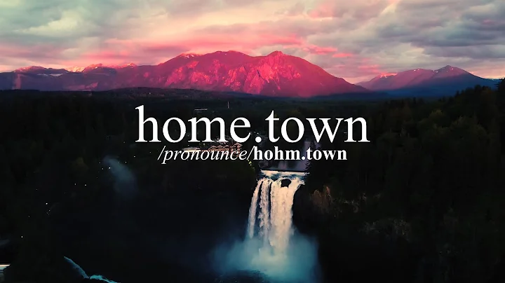 Hometown | A Love Letter to Snoqualmie Valley