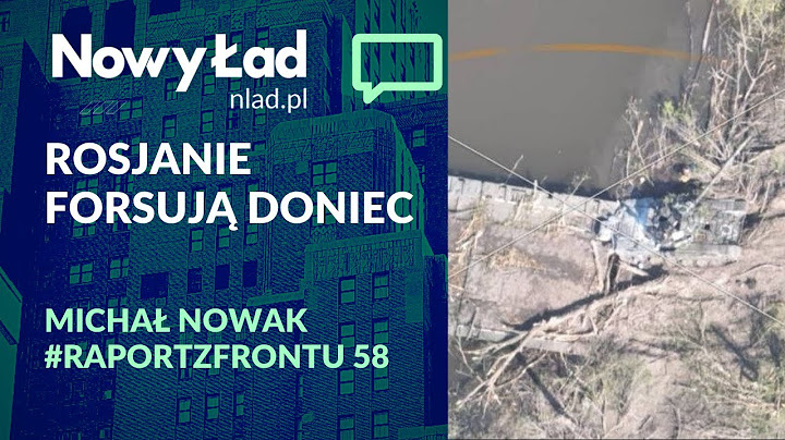 PODSUMOWANIE 76. dnia wojny + MAPY. Rosjanie forsują Doniec | Raport z Frontu #58