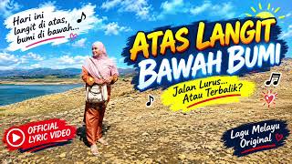    ATAS LANGIT, BAWAH BUMI | Lagu Melayu Original |  Lyric Video   #LaguMelayu