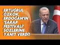 Ertuğrul Özkök, Erdoğan&#39;ın &#39;şarap festivali&#39; sözlerine yanıt verdi!