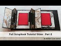 Full Scrapbook Tutorial Video : Part 2 | Scrapbook Ideas | DIY Scrapbook