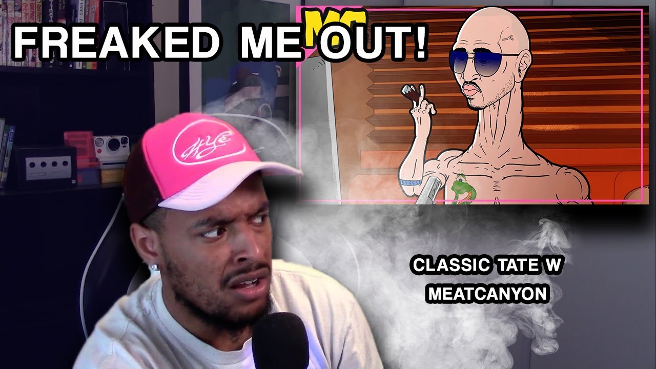 I Still Feel WEIRD... MEATCANYON Classic Tate W [REACTION] YouTube
