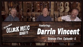 Darrin Vincent of Dailey and Vincent - The Ozark Music Shoppe S5 Ep1