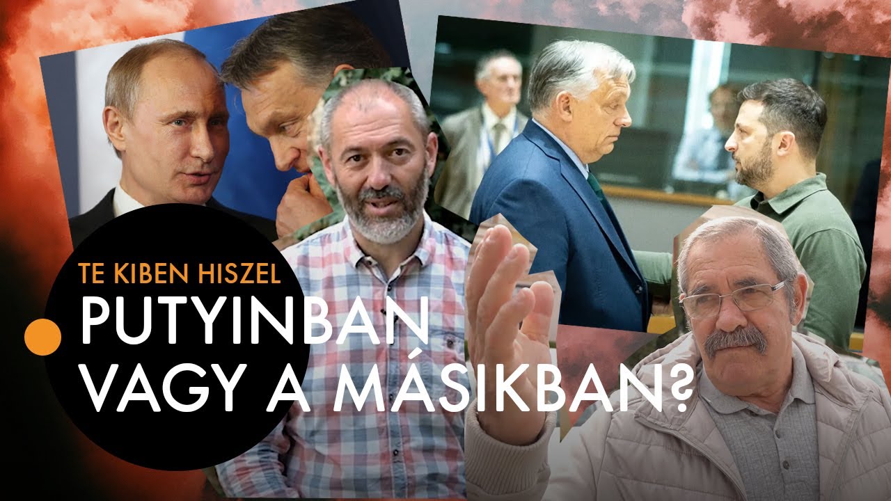 Most már kiben higgyek, Putyinban vagy a másikban?