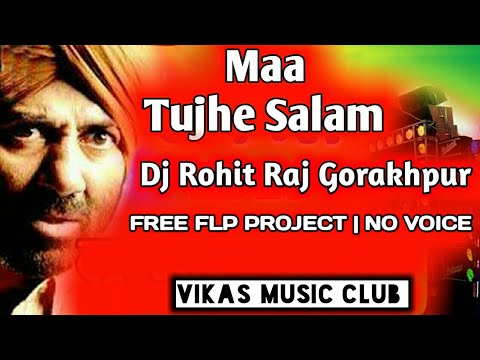 Maa Tujhe Salam (Viberate Mix) Dj Rohit Raj | FREE FLP PROJECT | NO VOICE | Vikas Music Club camera iphone 8 plus apk