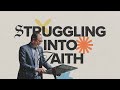 Struggling into faith  pastor johnathan quinones