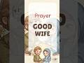 Yearning for love? Pray for a Good Wife. #love #prayer #catholic #forever #catholicprayer #goodwife