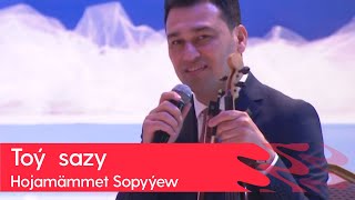 Hojamammet Sopyyew - Toy sazy | 2023