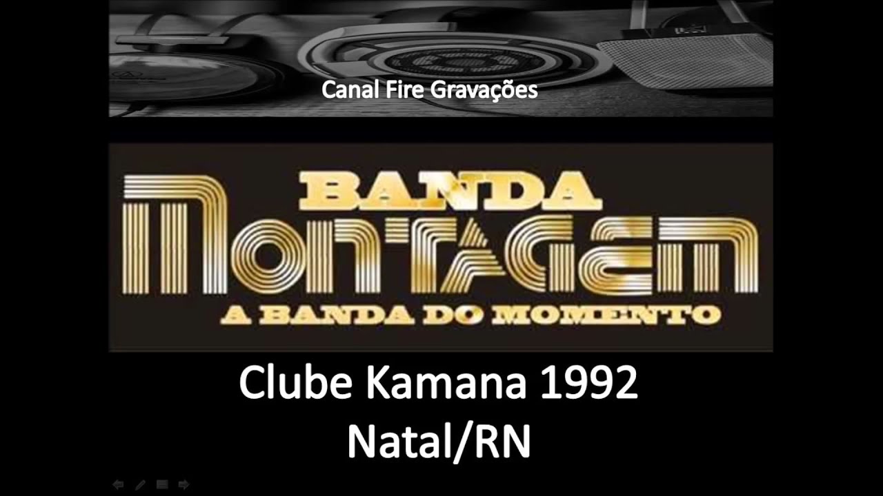 Banda Montagem - Clube Kamana 1992