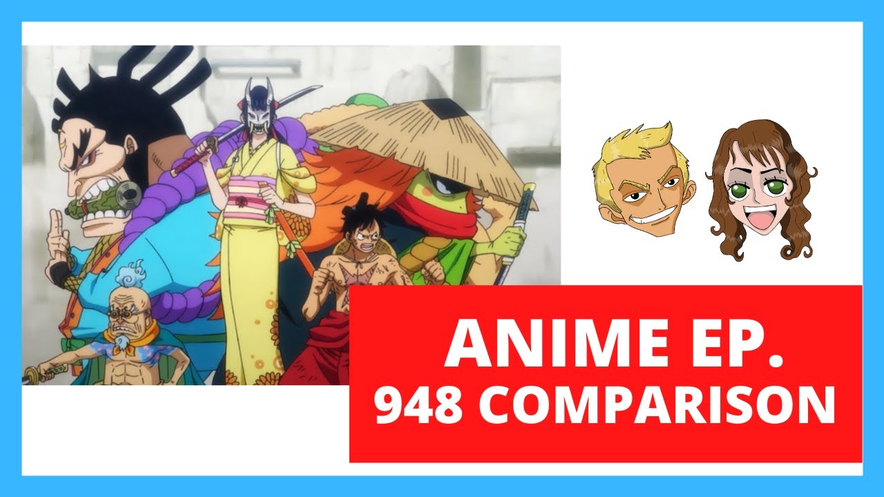 One Piece Anime Episode 948 Comparison To Manga Youtube One Piece Anime Episode 948 Comparison To Manga Youtube