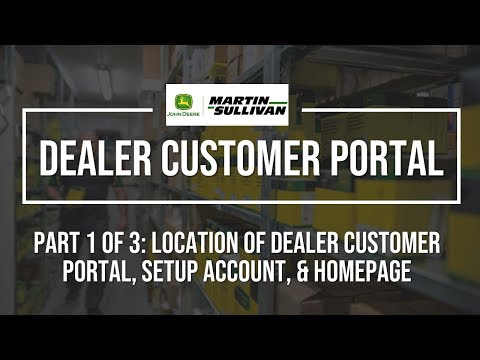 Martin Sullivan Customer Portal Part 1 - Location of DCP, Setting up an Account, and Homepage