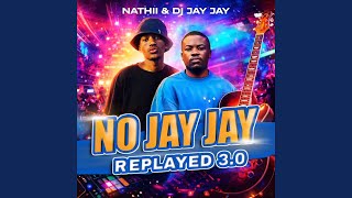 No Jayjay Replayed 30