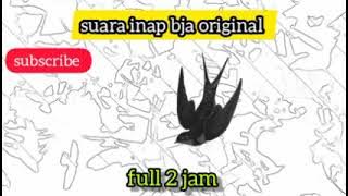 suara inap bja original durasi 2 jam