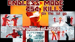 454 kills in Endless mode on 1st go - SUPERHOT mind control delete