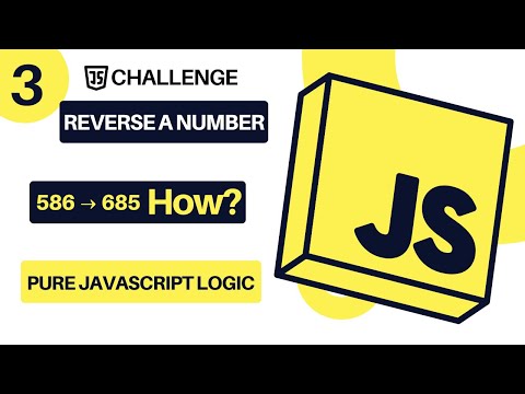 JavaScript Challenge #3 | Reverse a Number in JavaScript | Step-by-Step Number Logic Number