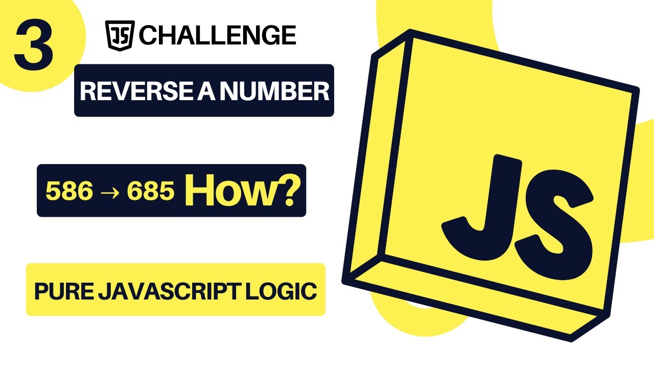 JavaScript Challenge #3 | Reverse a Number in JavaScript | Step-by-Step ...