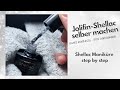 Shellac Maniküre selber machen || Für Anfänger