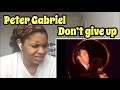 First Reaction To Peter Gabriel Ft Kate bush “ Don’t Give Up” / Reaction 🙌🏽❤️