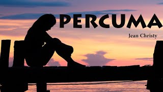 PERCUMA | Dxh Crew | Jean Christy |