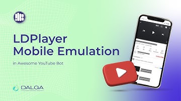 Android Phone Emulation in Awesome YouTube Bot