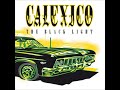 Calexico - The Black Light (Full Album) - 1998