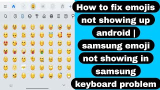 How to fix emojis not showing up android | samsung emoji not showing in samsung keyboard problem