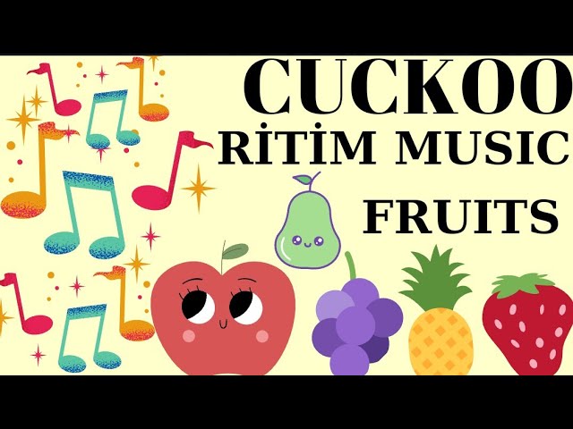 CUCKOO RİTİM MÜZİĞİ.RHYTM MUSIC.FRUITS/ MEYVELER.CHILDREN SONGS class=