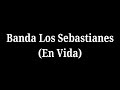 En Vida (Letra) Banda Los Sebastianes