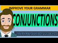 Improve Your Grammar in English and Learn to Use Conjunctions in Sentences