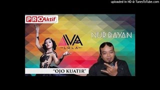 iva Lola Feaat Nurbayan''Ojo Kuatir''New Single Musik Dangdut 2015