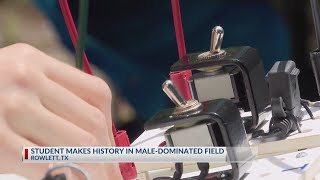 Rowlett Student makes history in male-dominated field