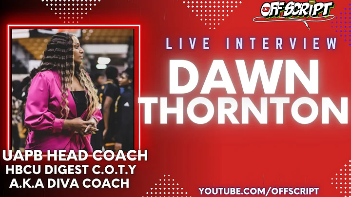 UAPB DAWN THORNTON "DIVA COACH" | OFFSCRIPT LIVE I...