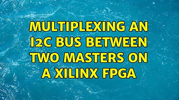 Multiplexing an I2C bus between two masters on a Xilinx FPGA