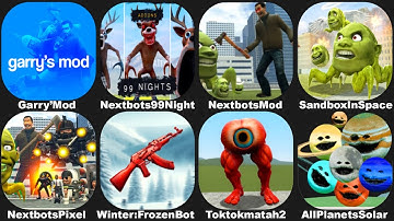 NEXTBOTS IN PLAYGROUND MOD ALL PLANETS WOKE UP,SANDBOX IN SPACE LIN GANG MELON,TOK TOK MATH 2,GMOD