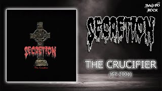 Secretion - The Crucifier (EP 2001)