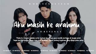 No Revenge - Masih Ke Arahmu ( Music Lyric) #norevenge #forrevenge #emo #laguemosional
